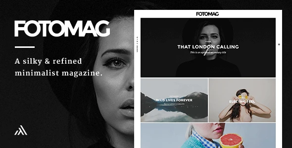 Fotomag – A Silky Minimalist Blogging Magazine WordPress Theme For Visual Storytelling